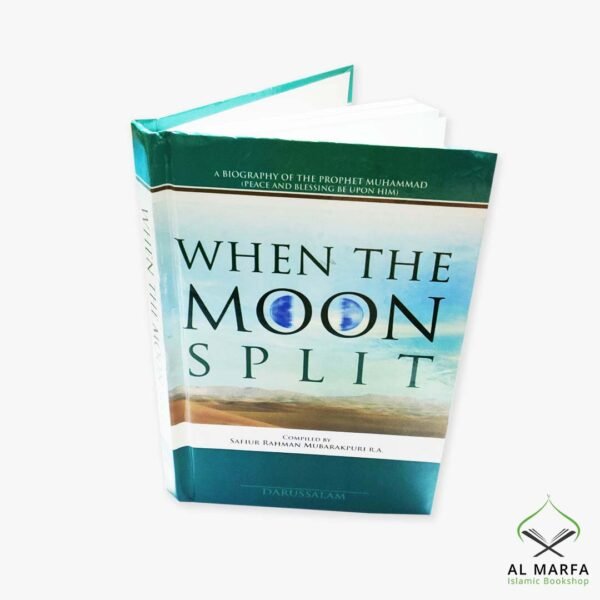When the Moon Split (A Biography of Prophet Muhammad)