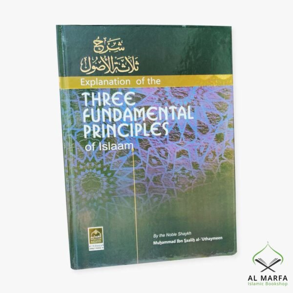 An Explanation of the Three Fundamentals Principles of Islam